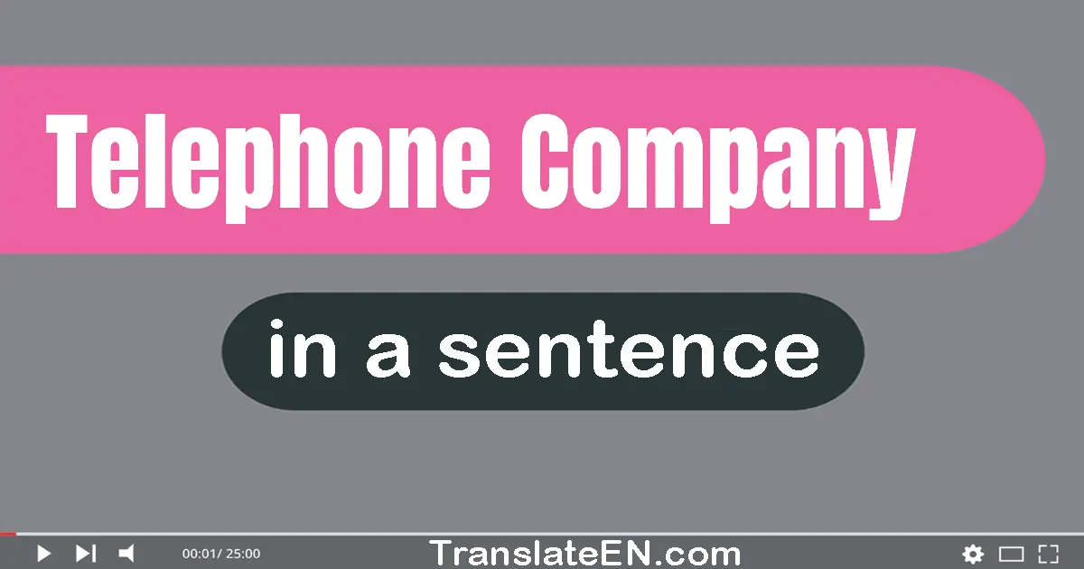 Telephone Company in a sentence