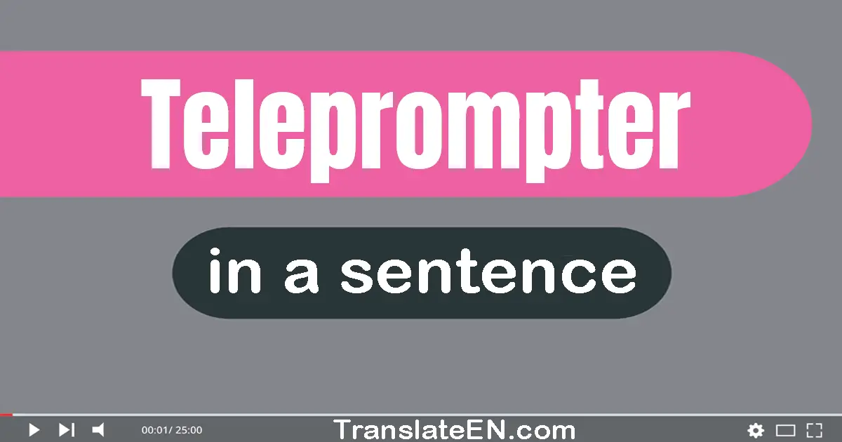 Teleprompter in a sentence