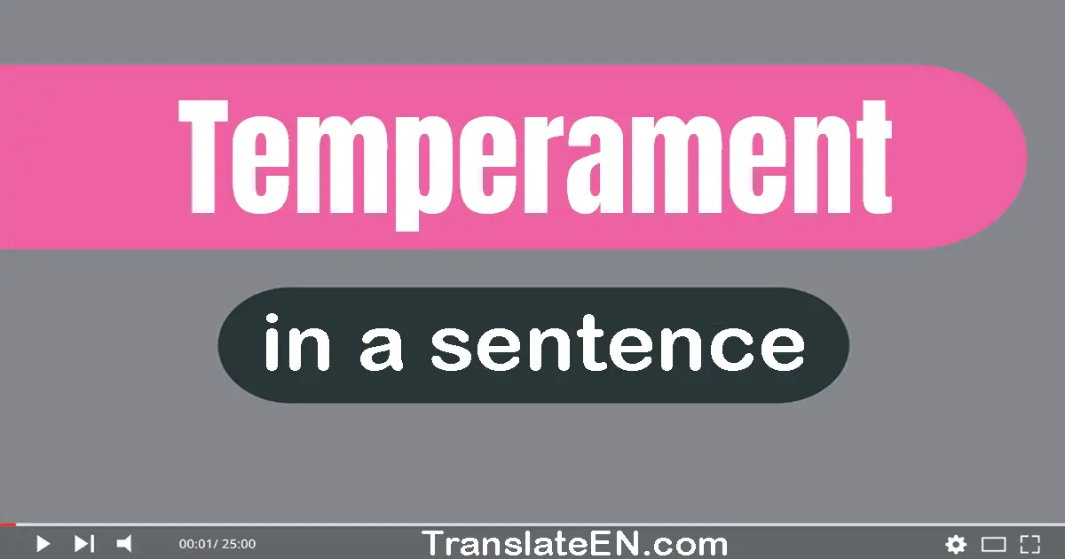 Temperament in a sentence