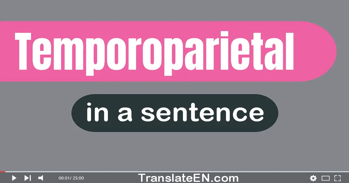 Temporoparietal in a sentence