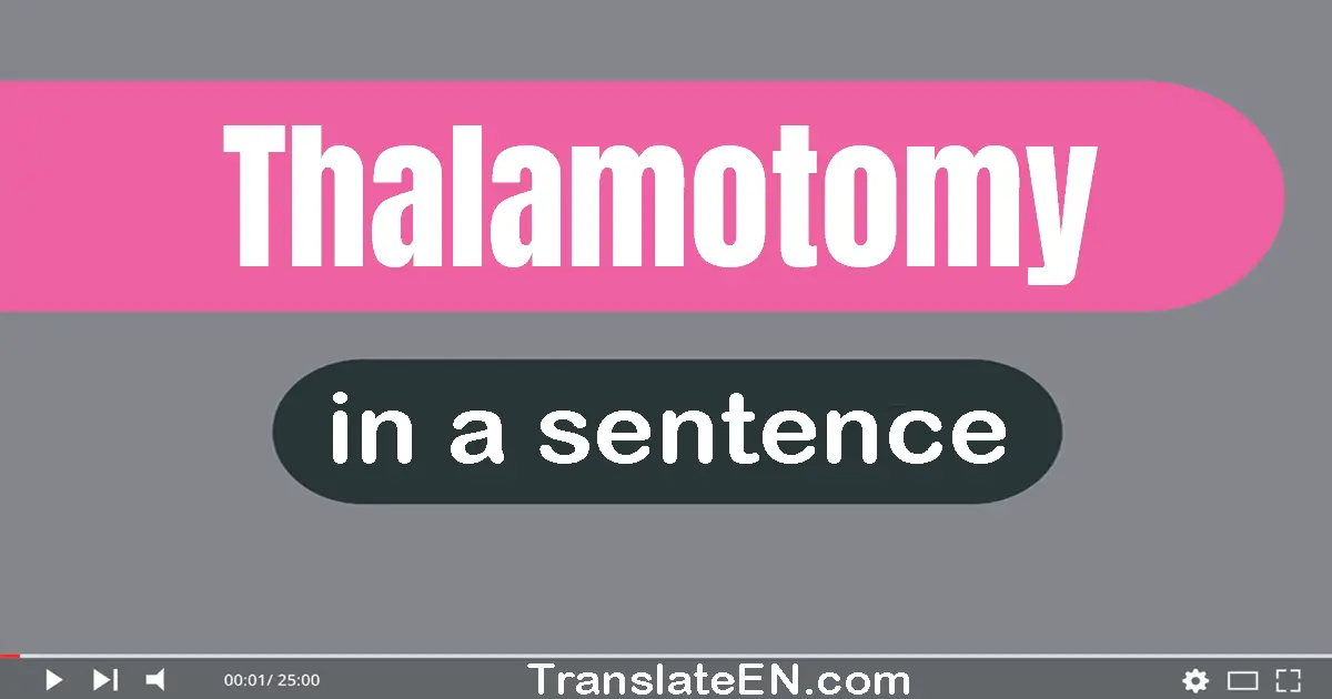 Thalamotomy in a sentence