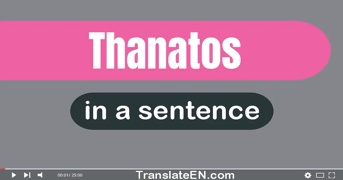 Thanatos in a sentence