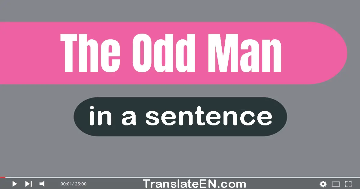 The Odd Man in a sentence