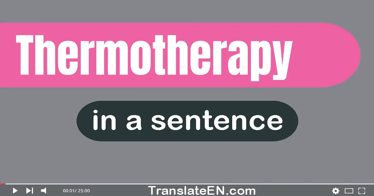 Thermotherapy in a sentence