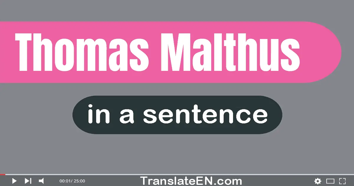 Thomas Malthus in a sentence