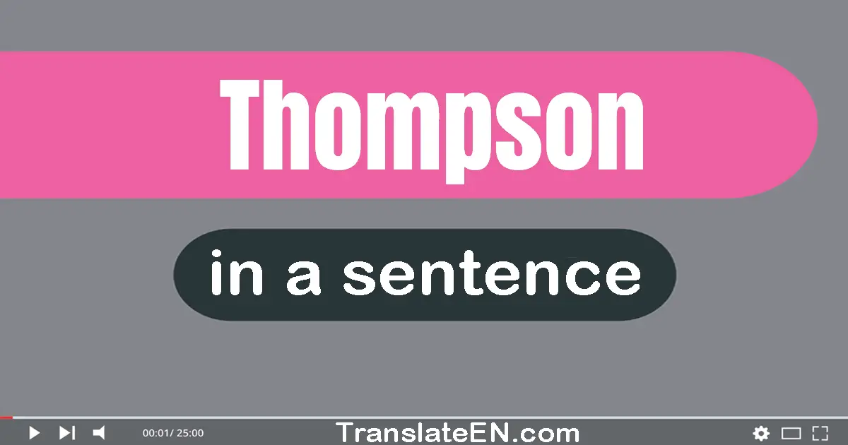 Thompson in a sentence