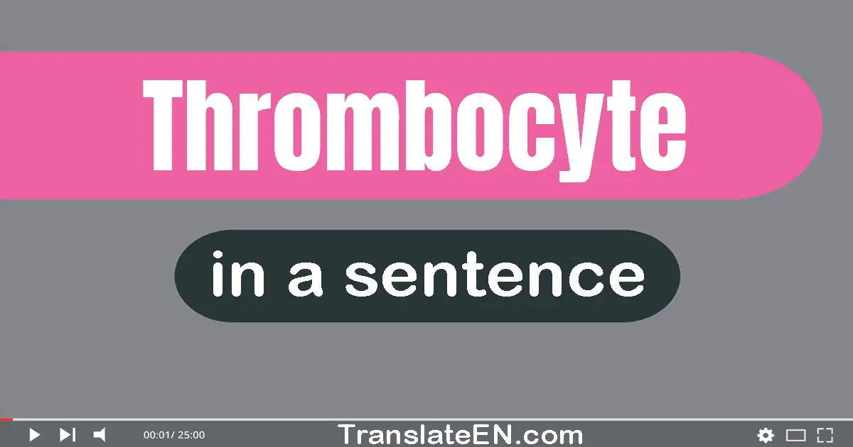 Thrombocyte in a sentence