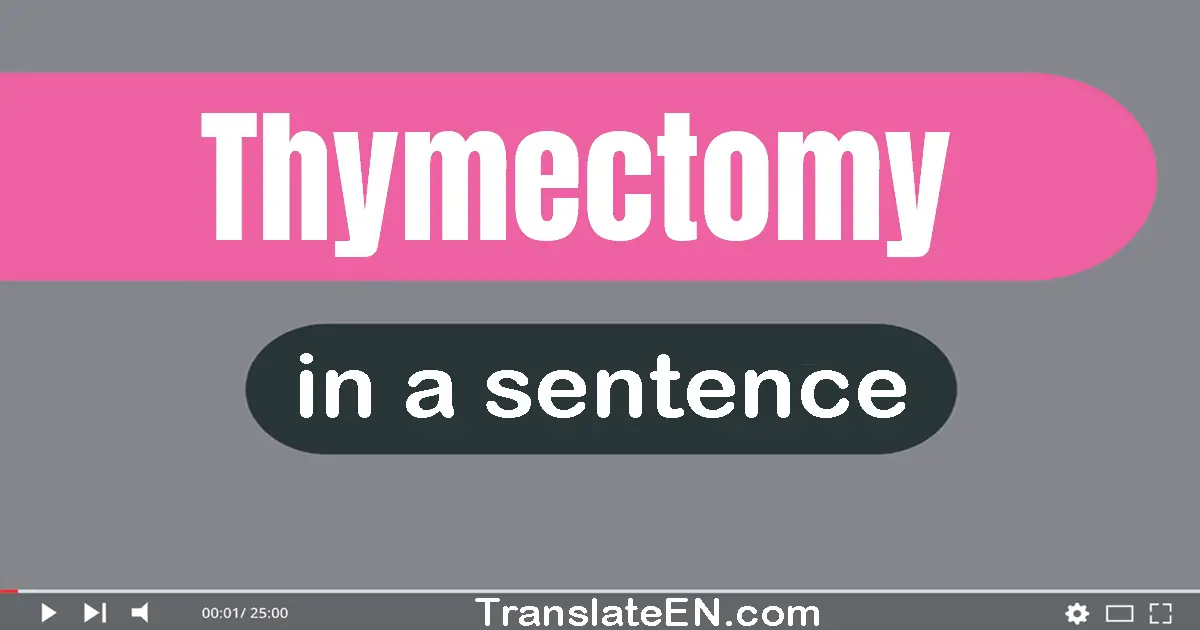 Thymectomy in a sentence