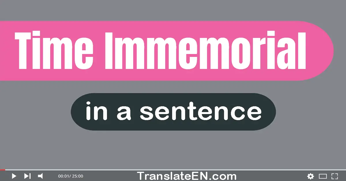 Time Immemorial in a sentence