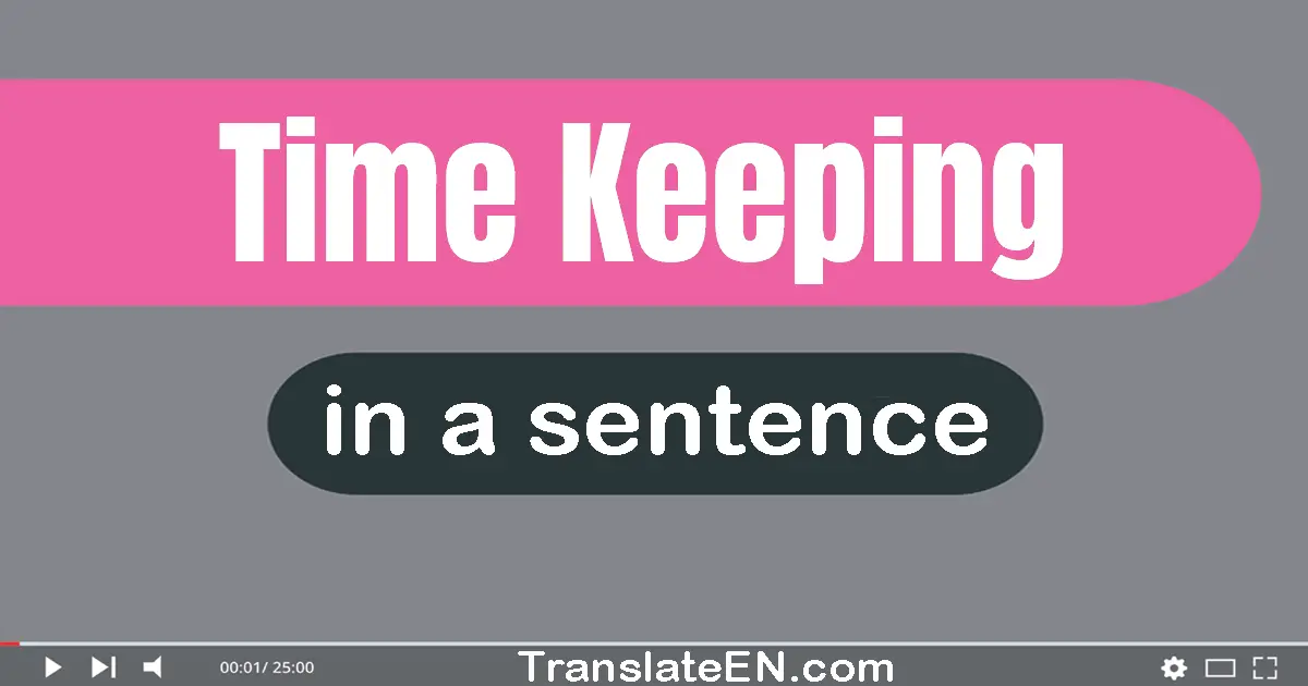 Time Keeping in a sentence