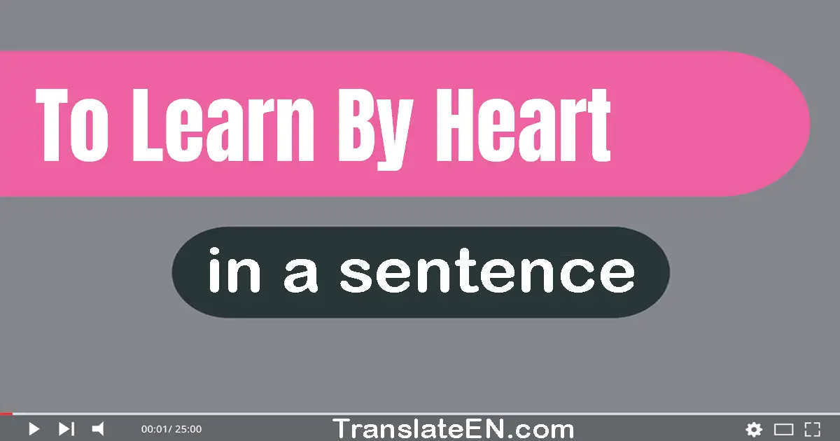 To Learn By Heart in a sentence