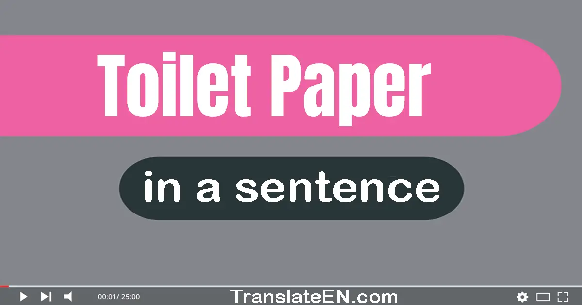 Toilet Paper in a sentence