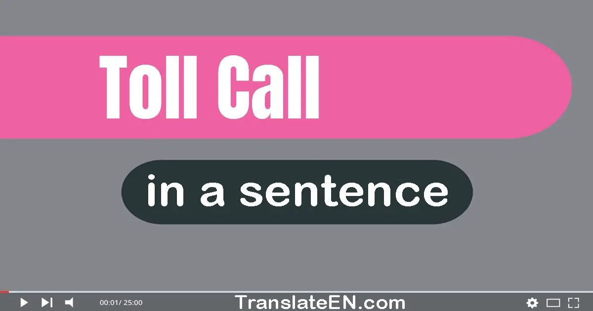 Toll Call in a sentence