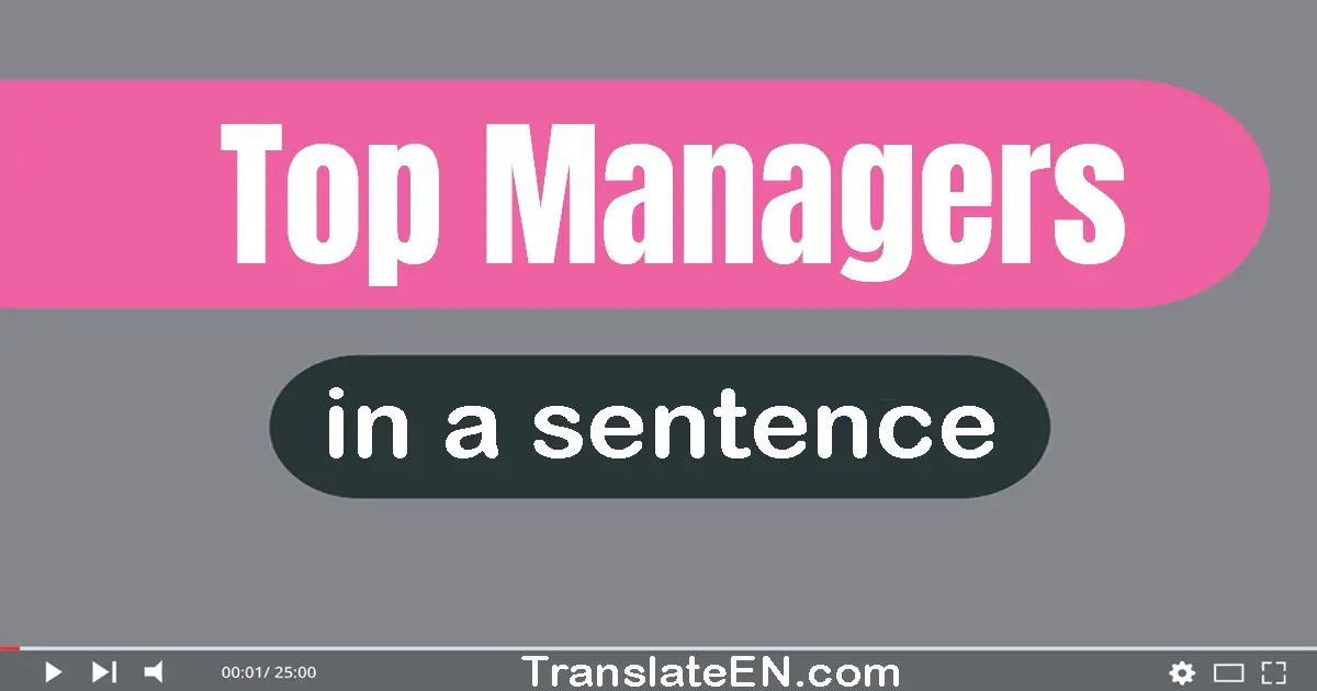 Top Managers in a sentence