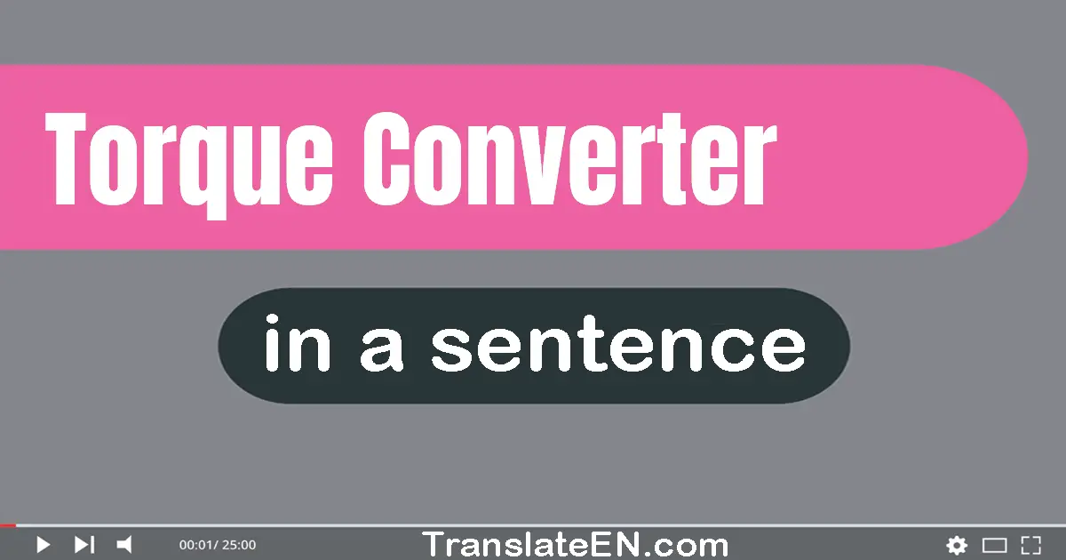 Torque Converter in a sentence