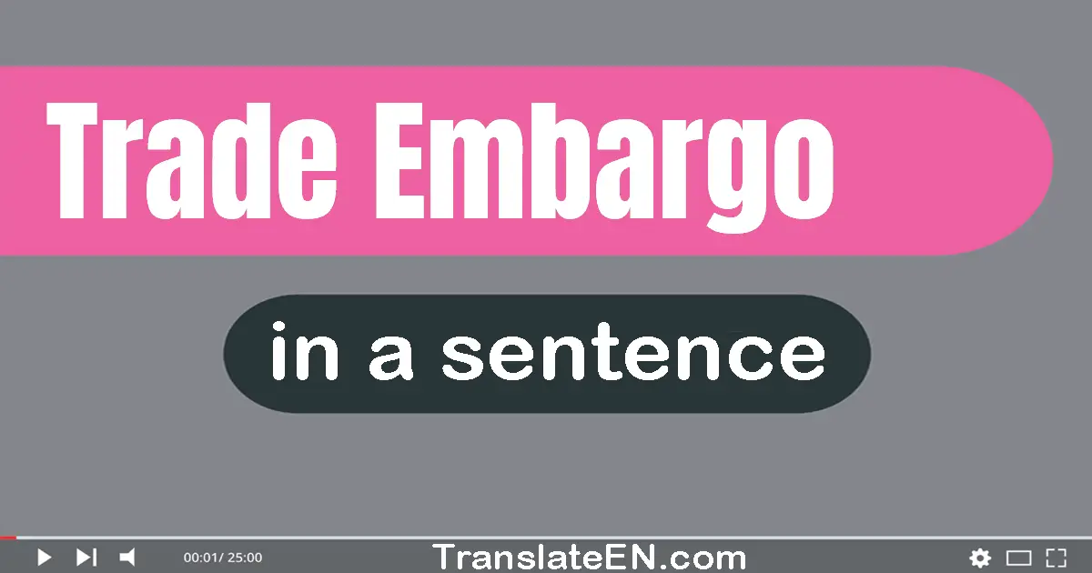 Trade Embargo in a sentence