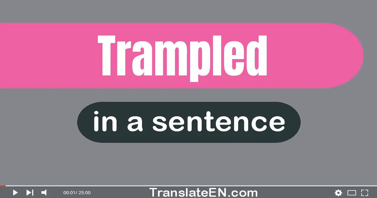 Trampled in a sentence