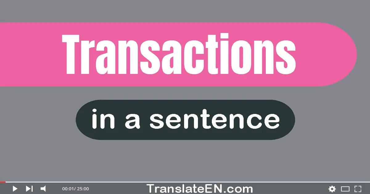 Transactions in a sentence