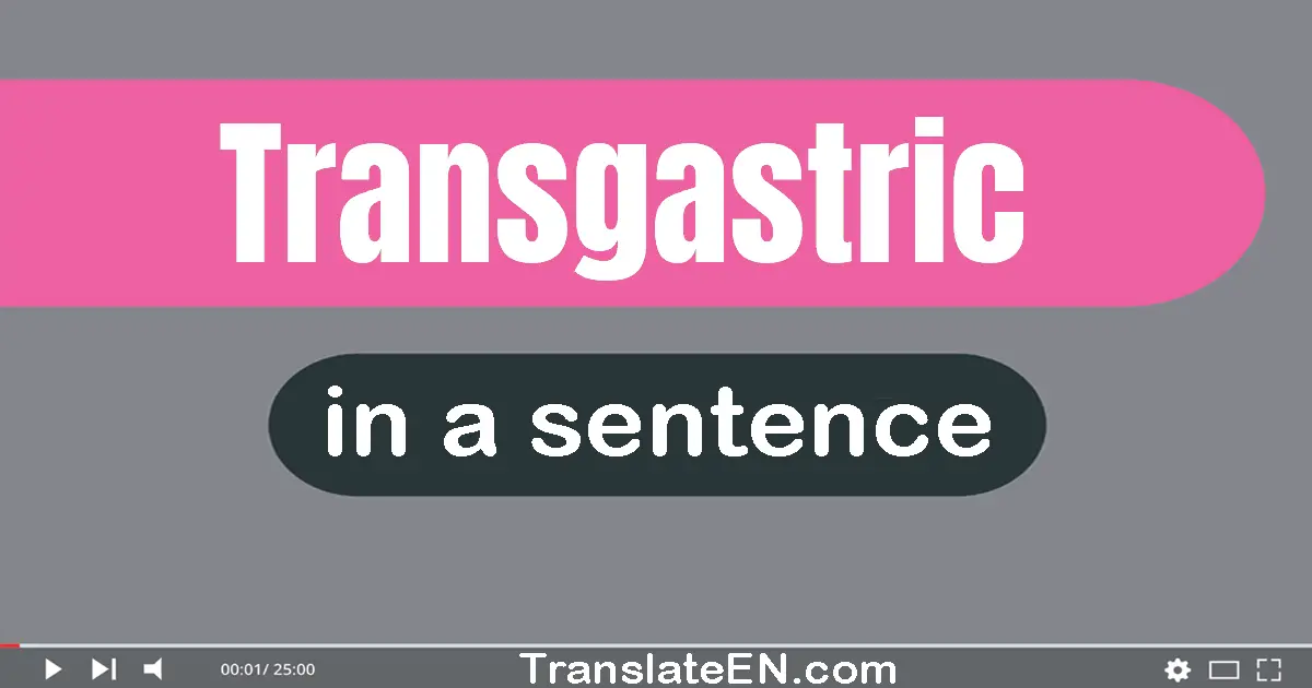 Transgastric in a sentence