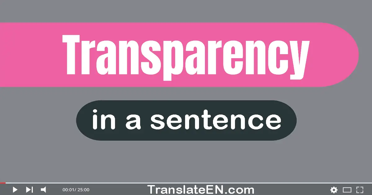 Transparency in a sentence