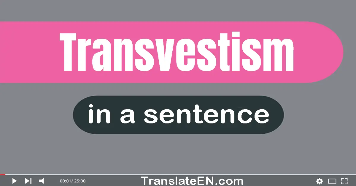 Transvestism in a sentence