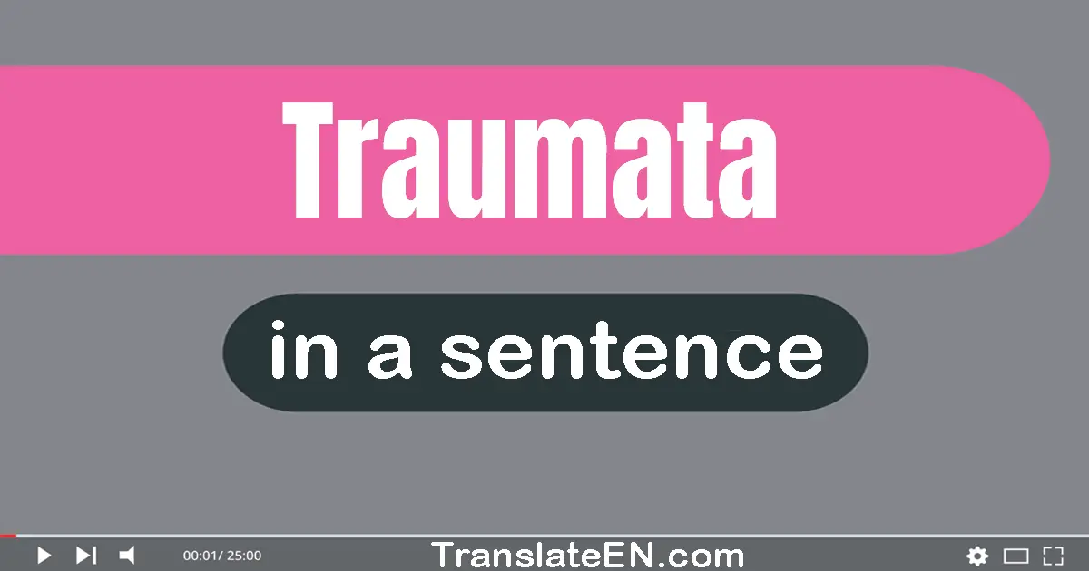 Traumata in a sentence