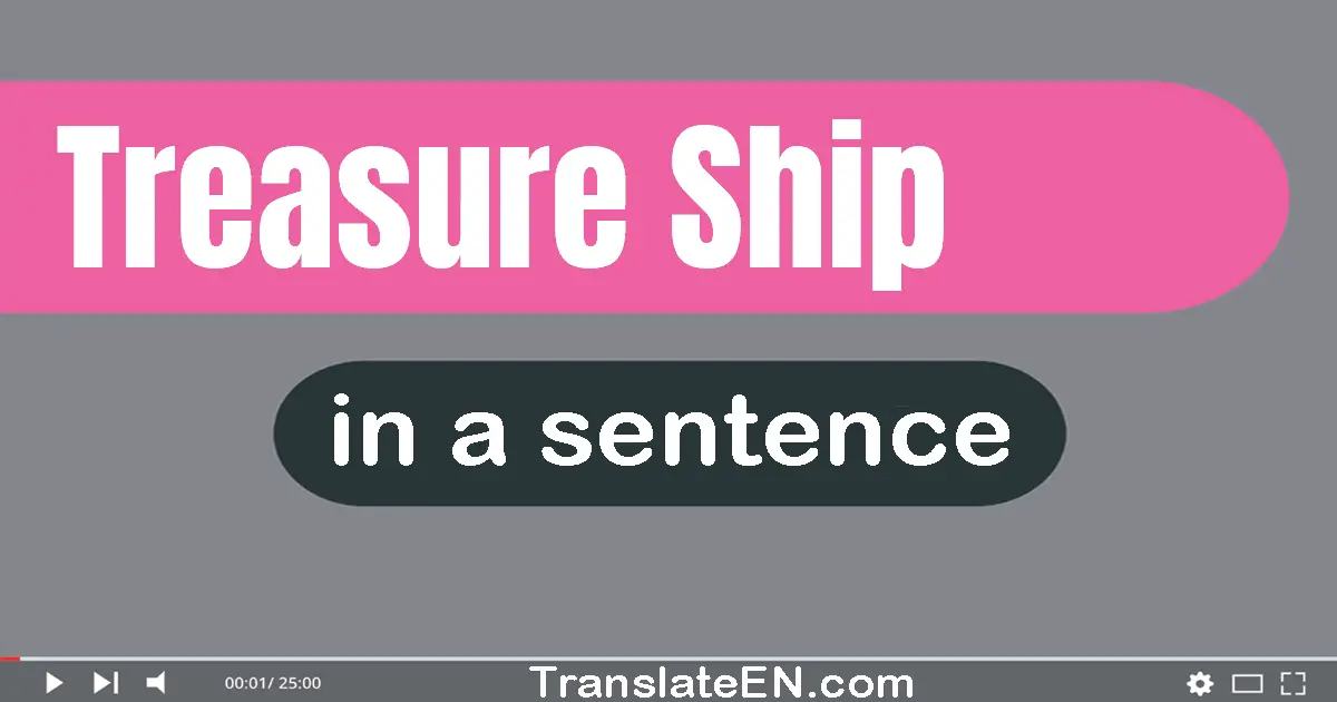 Treasure Ship in a sentence