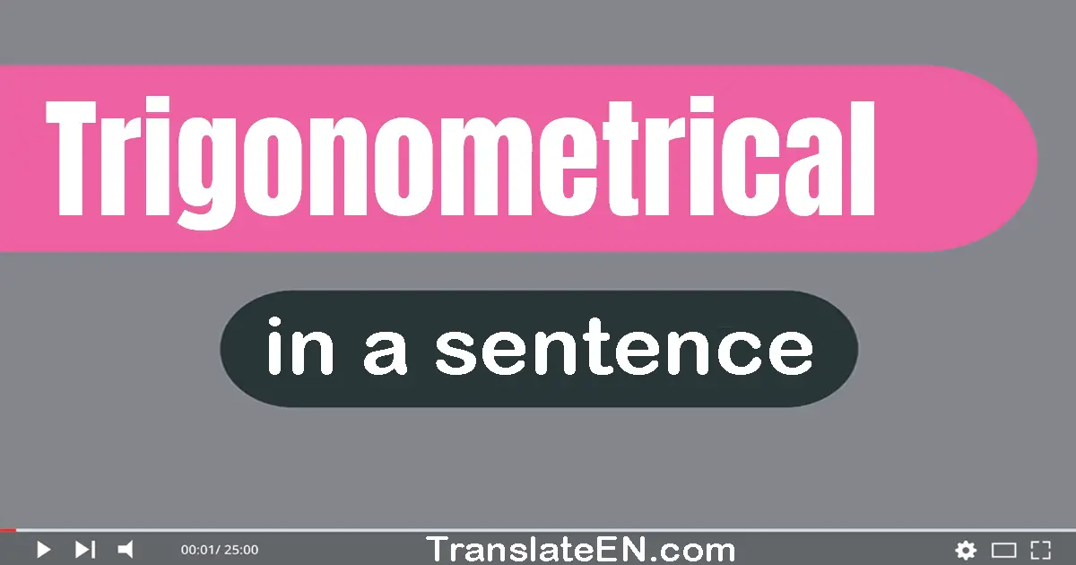 Trigonometrical in a sentence