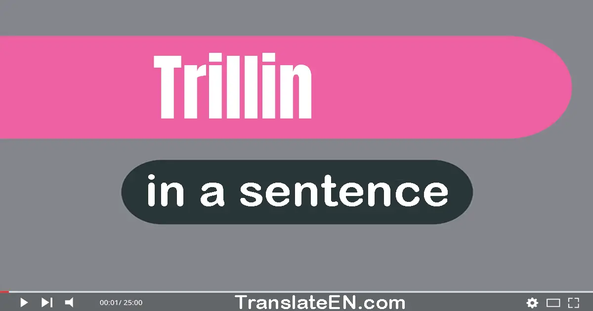 Trillin in a sentence