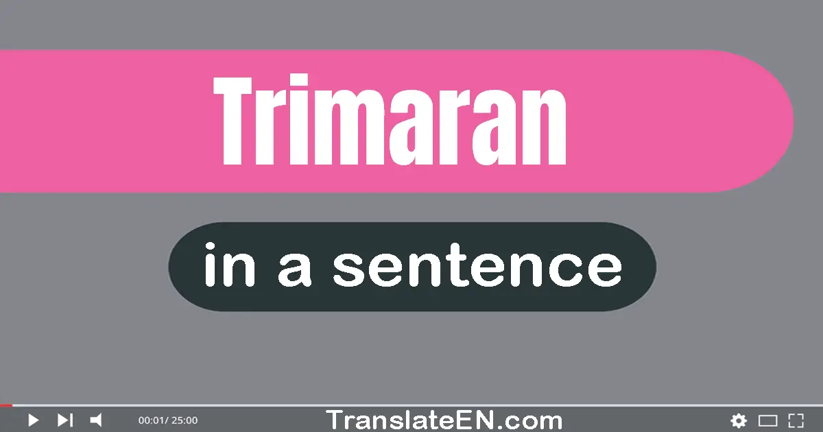 Trimaran in a sentence