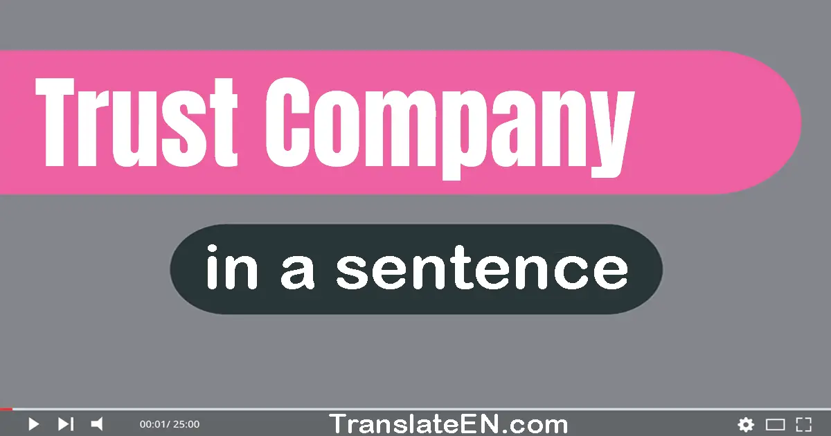 Trust Company in a sentence