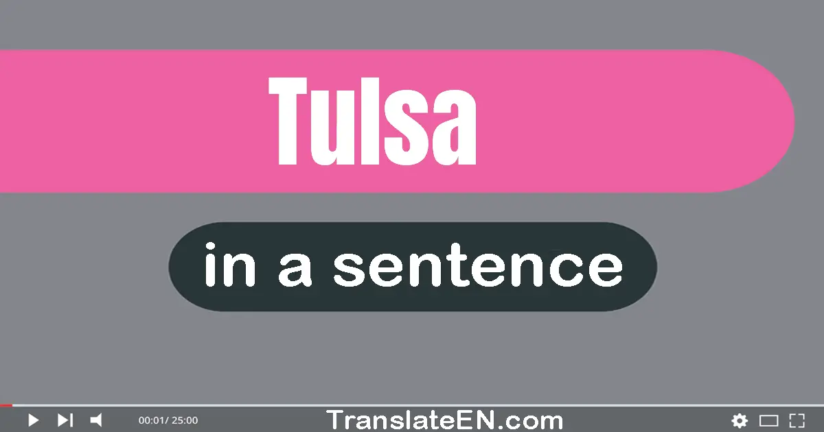 Use "tulsa" in a sentence | "tulsa" sentence examples