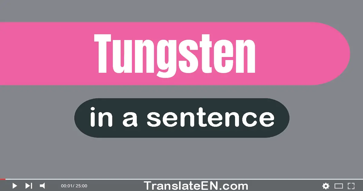 Tungsten in a sentence