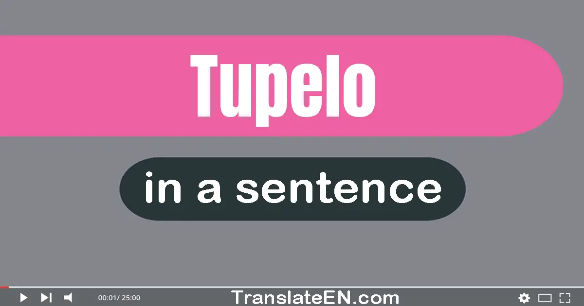 Tupelo in a sentence