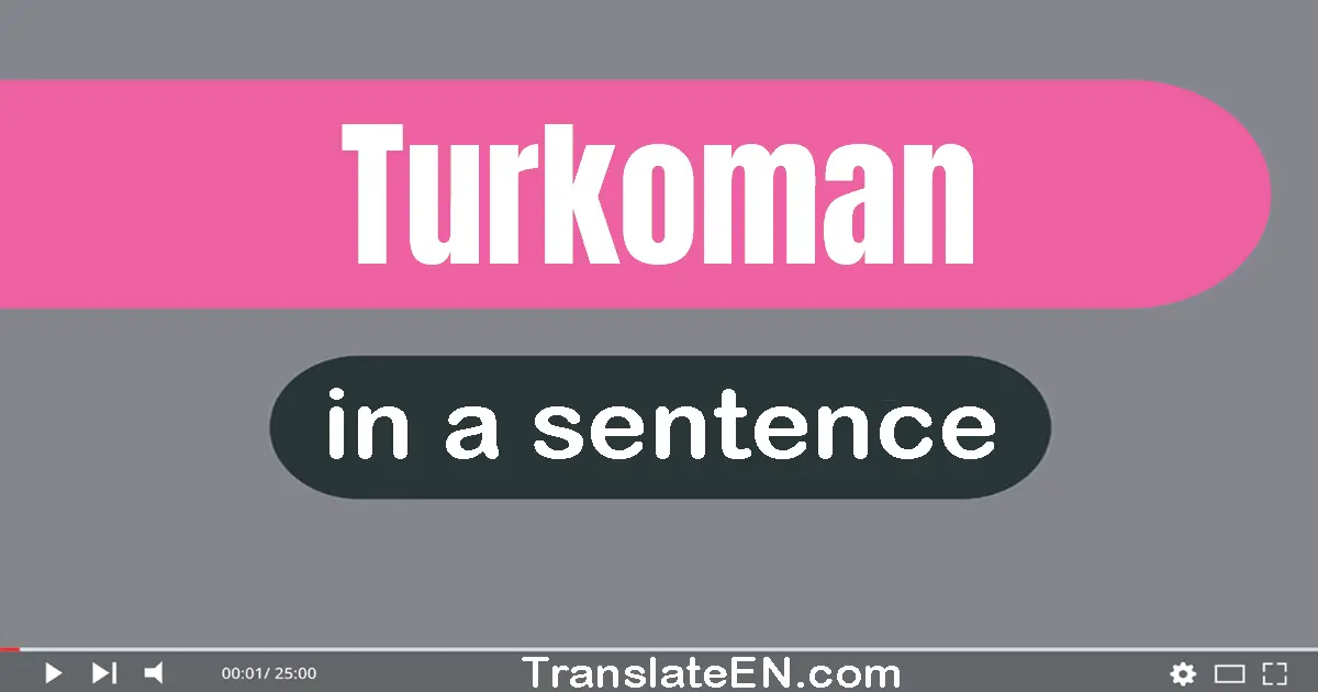 Turkoman in a sentence