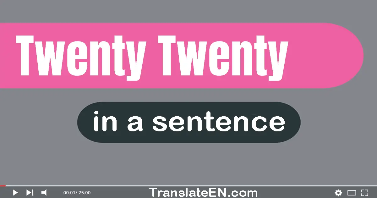 Use "twenty-twenty" in a sentence | "twenty-twenty" sentence examples