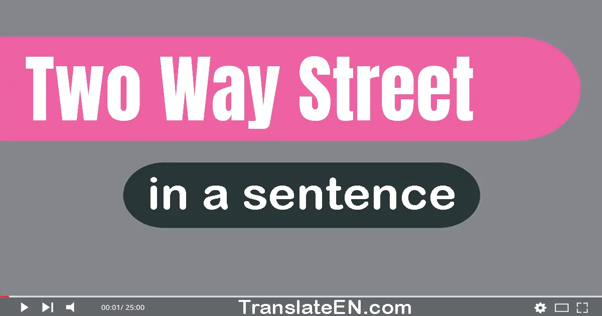 Two-way Street in a sentence