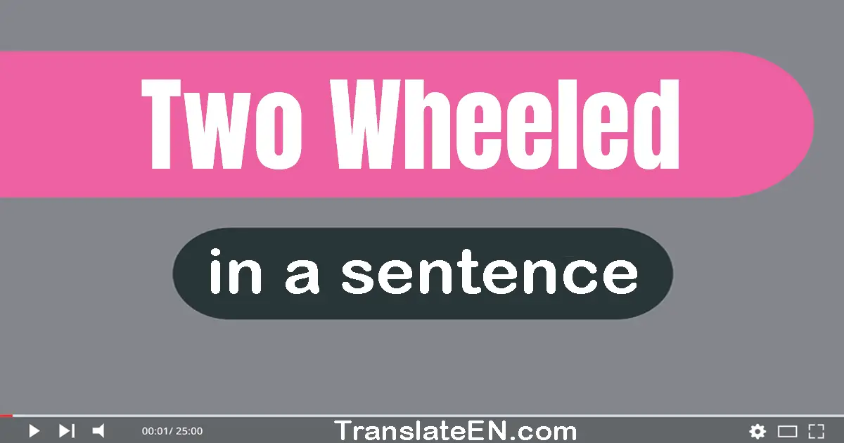 Two-wheeled in a sentence