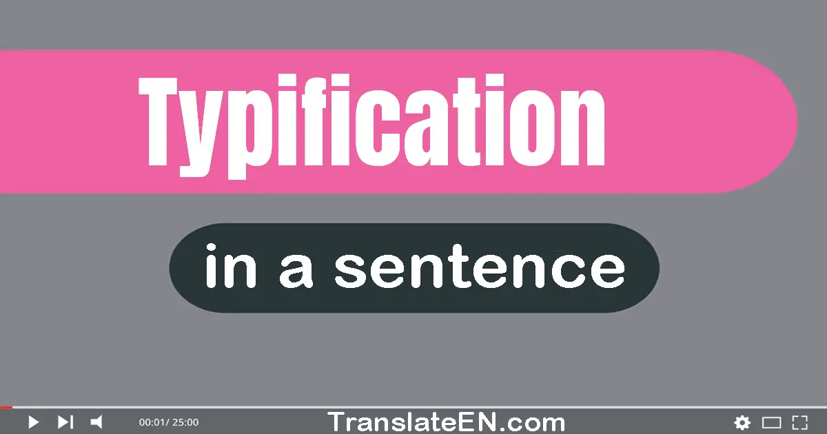 Typification in a sentence