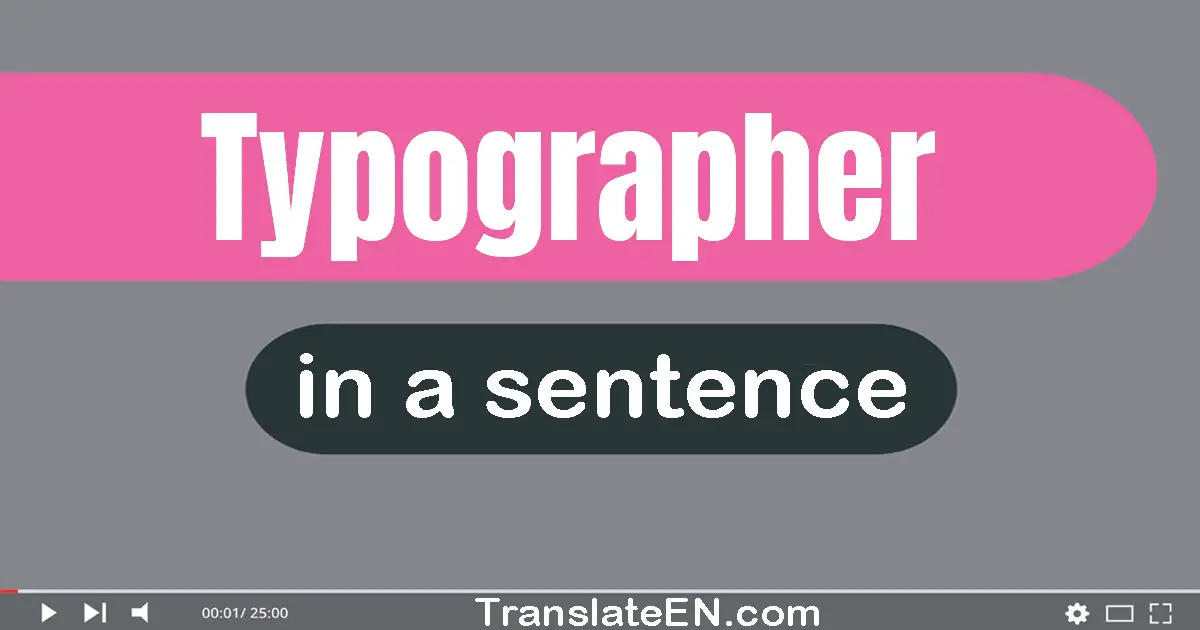 Typographer in a sentence