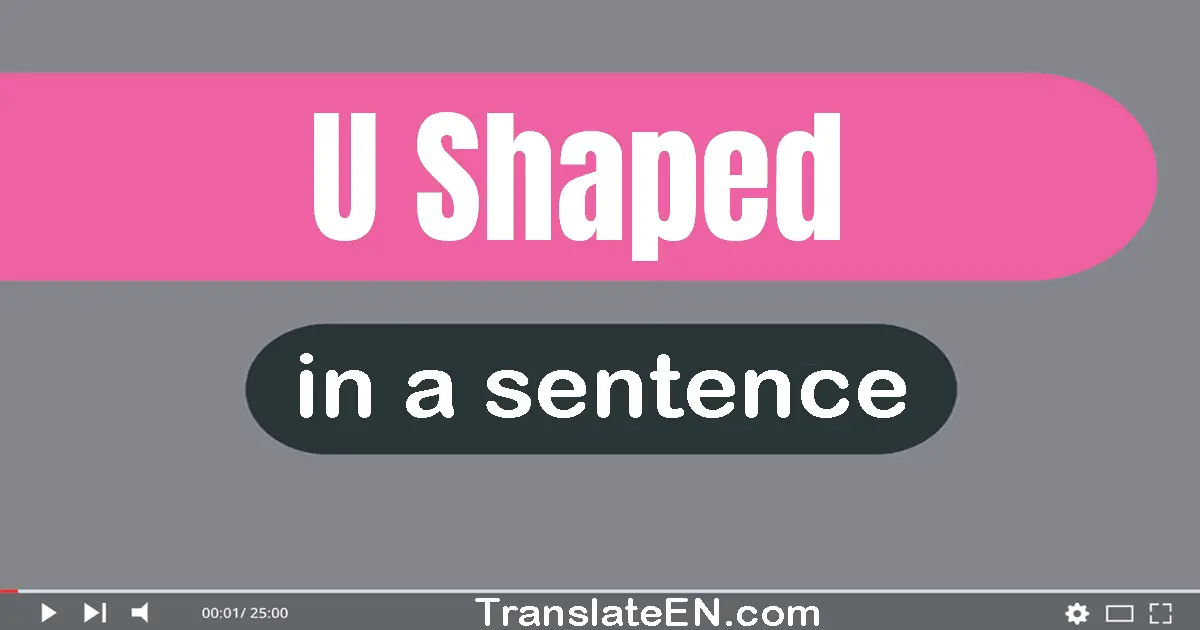 U-shaped in a sentence