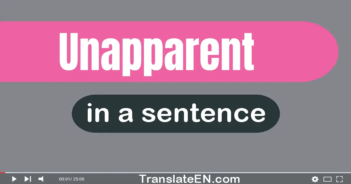 Unapparent in a sentence