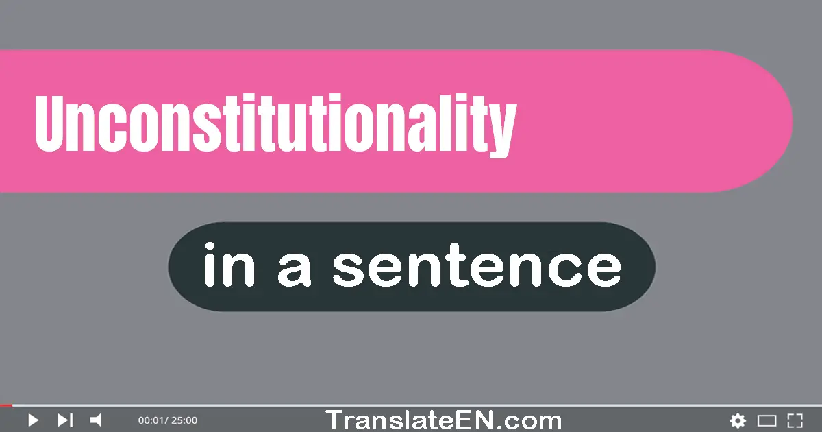 Unconstitutionality in a sentence