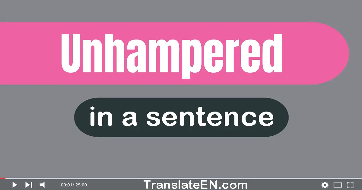 Unhampered in a sentence