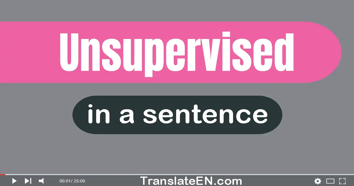 Unsupervised in a sentence