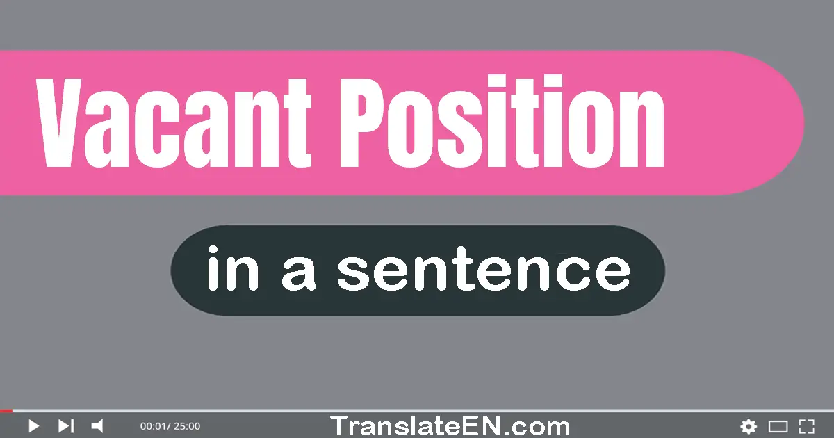 Vacant Position in a sentence