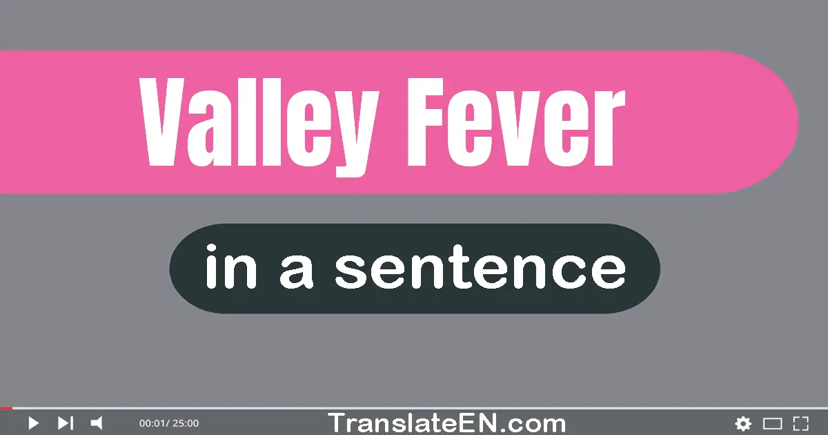 Valley Fever in a sentence