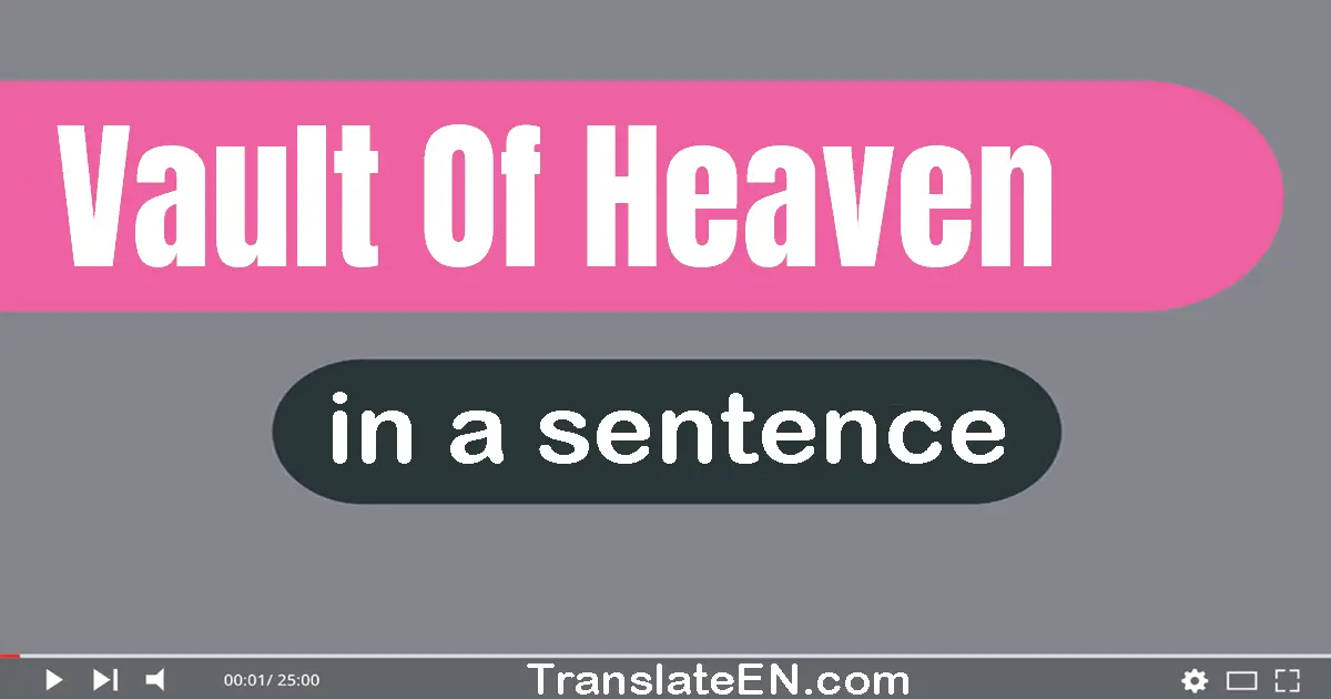 Vault Of Heaven in a sentence