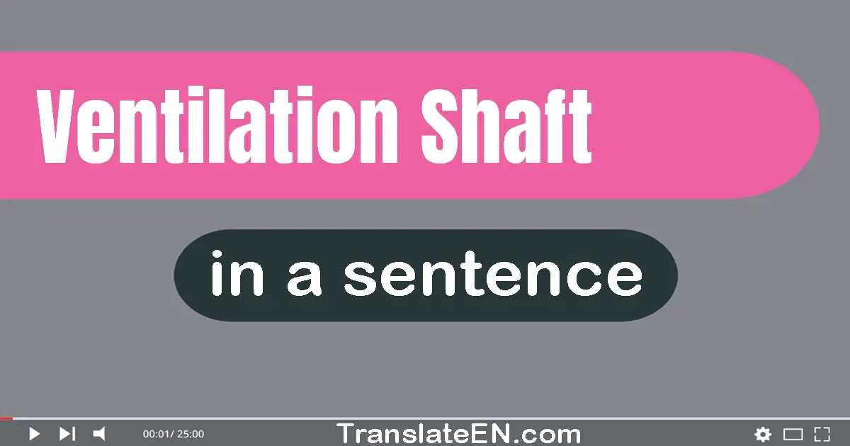 Ventilation Shaft in a sentence