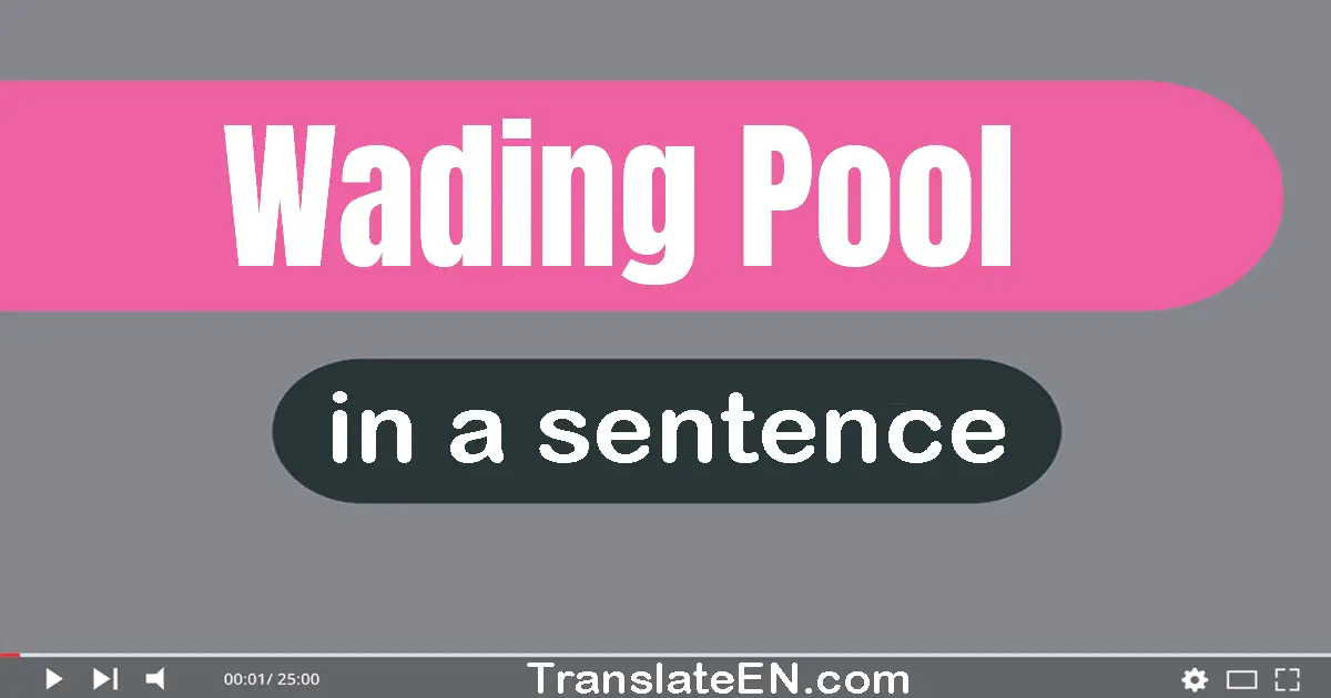 Wading Pool in a sentence